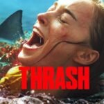 Thrash movie poster featuring a woman screaming in the water with a shark fin behind her